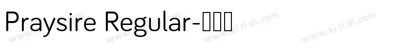Praysire Regular字体转换